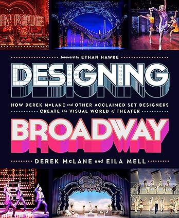 Designing Broadway: How Derek McLane and Other Acclaimed Set Designers Create the Visual World of Theatre - Epub + Converted Pdf
